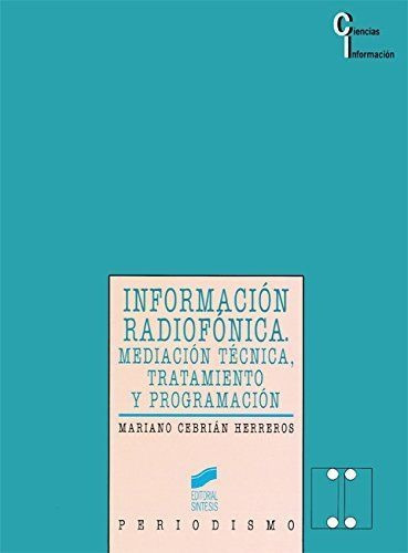LIBRO INFORMACIÓN RADIOFÓNICA - MARIANO CEBRIÁN HERREROS - 1