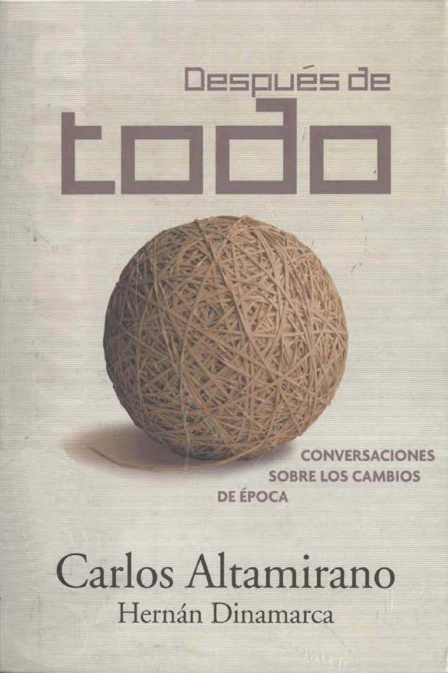 LIBRO DESPUÉS DE TODO - CARLOS ALTAMIRANO - HERNÁN DINAMARCA - 1