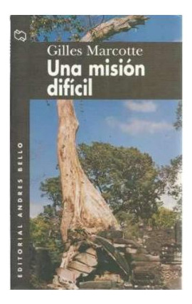 LIBRO UNA MISIÓN DIFICIL - GILLES MARCOTTE - 1