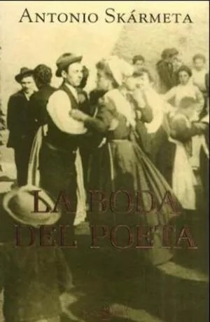 LIBRO LA BODA DEL POETA - ANTONIO SKARMETA - 1