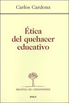 LIBRO ÉTICA DEL QUEHACER EDUCATIVO - CARLOS CARDONA - 1