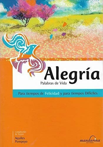 LIBRO ALEGRÍA. PALABRAS DE VIDA - AQUILES POMPEYO - 1
