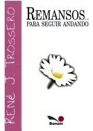 LIBRO REMANSOS PARA SEGUIR ANDANDO - TROSSERO - 1