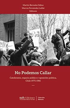 NO PODEMOS CALLAR: CATOLICISMO, ESPACIO PÚBLICO Y OPOSICIÓN - 1