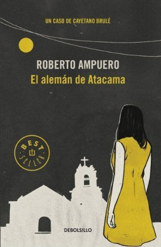 LIBRO EL ALEMÁN DE ATACAMA - ROBERTO AMPUERO - 1
