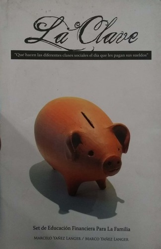 LIBRO LA CLAVE: QUE HACEN LAS DIFERENTES CLASES SOCIALES EL DIA - 1