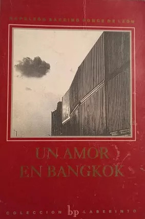 LIBRO UN AMOR EN BANGKOK - N.BACCINO PONCE DE LEÂON - 1