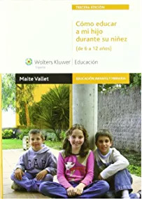 LIBRO CÓMO EDUCAR A MI HIJO DURANTE SU NIÑEZ - MAITE VALLET - 1