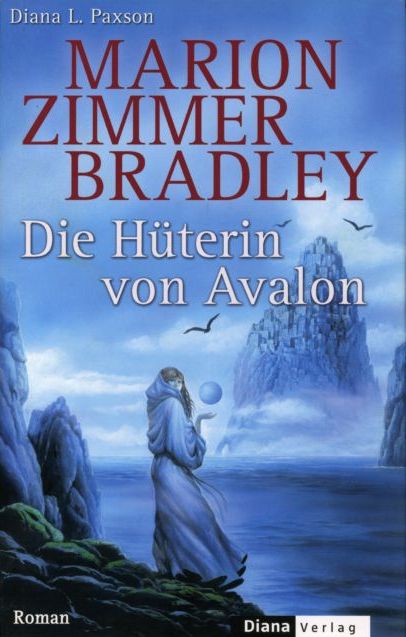 LIBRO DIE HÜTERIN VON AVALON. ROMAN. - MARION ZIMMER BRADLEY - DIANA L. PAXSON - 1
