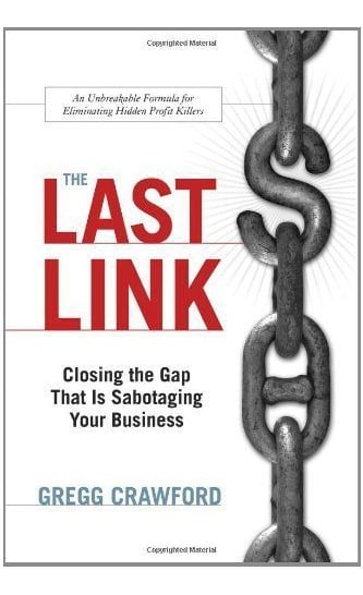 THE LAST LINK: CLOSING THE GAP THAT IS SABOTAGING YOUR BUSIN - 1