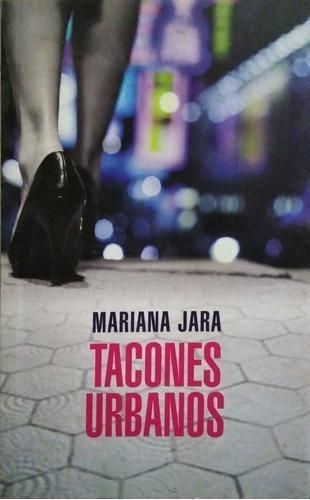 LIBRO TACONES URBANOS - MARIANA JARA - 1