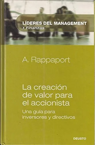 LIBRO LA CREACIÓN DE VALOR PARA EL ACCIONISTA. - ALFRED RAPPAPORT - 1