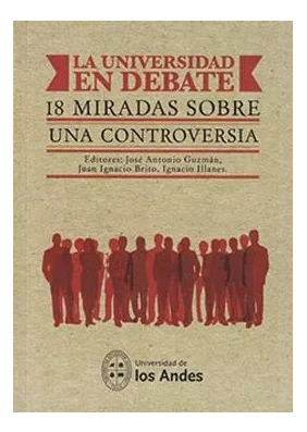 LIBRO LA UNIVERSIDAD EN DEBATE. 18 MIRADAS SOBRE UNA CONTROVERSIA - JOSÉ ANTONIO GUZMÁN CRUZAT - 1