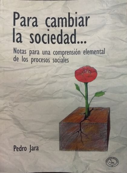 PARA CAMBIAR LA SOCIEDAD... - 1