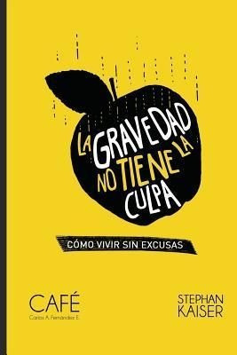 LIBRO LA GRAVEDAD NO TIENE LA CULPA CARLOS FERNÁNDEZ - 1