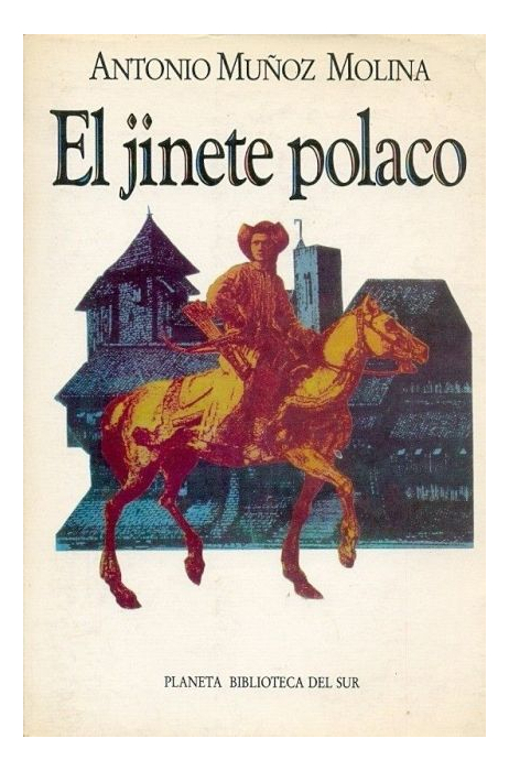 LIBRO EL JINETE POLACO ANTONIO MUNOZ MOLINA - 1
