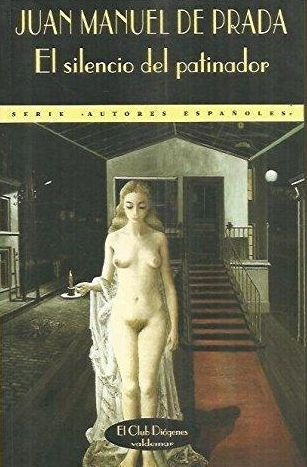 LIBRO EL SILENCIO DEL PATINADOR JUAN MANUEL DE PRADA - 1