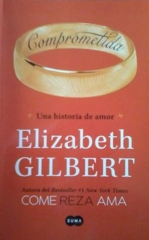 LIBRO COMPROMETIDA ELIZABETH GILBERT - 1