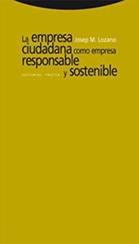 LIBRO LA EMPRESA CIUDADANA COMO EMPRESA RESPONSABLE Y SOSTENIBLE JOSEP M. LOZANO - 1
