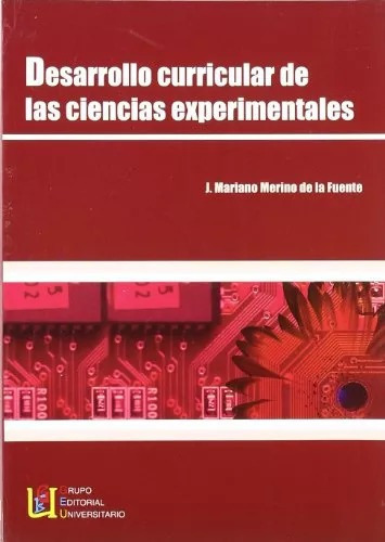 LIBRO DESARROLLO CURRICULAR DE LAS CIENCIAS EXPERIMENTALES J. MARIANO MERINO DE LA FUENTE - 1