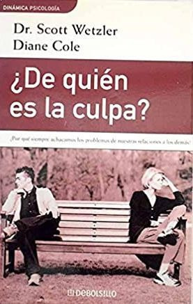 LIBRO ¿DE QUIÉN ES LA CULPA? SCOTT WETZLER - 1