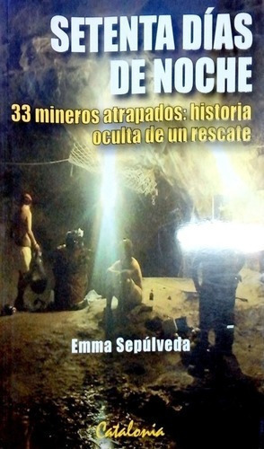 LIBRO SETENTA DIAS DE NOCHE EMMA SEPULVEDA PULVIRENTI - 1
