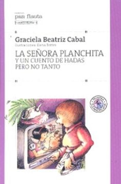 NOVELA JUVENIL LA SENORA PLANCHITA MRS. PLANCHITA (SPANISH EDITION) CABAL, GRACIELA B. - 1
