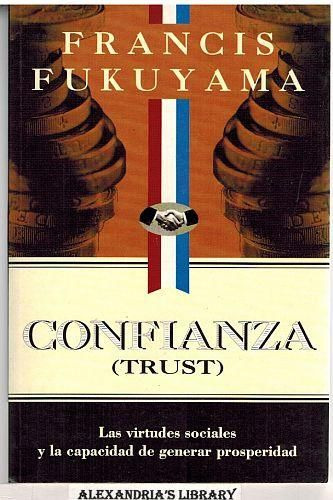 LIBRO CONFIANZA (TRUST) FRANCIS FUKUYAMA - 1