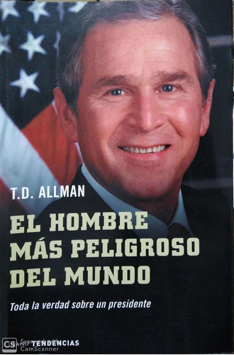 LIBRO EL HOMBRE MÁS PELIGROSO DEL MUNDO T.D. ALLMAN - 1