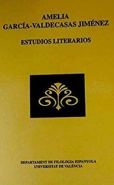 LIBRO ESTUDIOS LITERARIOS AMELIA GARCIA VALDECASAS JIMENEZ - 1