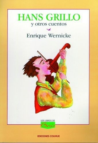LIBRO HANS GRILLO Y OTROS CUENTOS ENRIQUE WERNICKE - 1