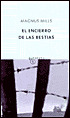 LIBRO EL ENCIERRO DE LAS BESTIAS MAGNUS MILLS - 1
