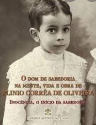 EL DON DE LA SABIDURÍA EN LA MENTE, VIDA Y OBRA DE PLINIO CORRÊA DE OLIVEIRA - 1