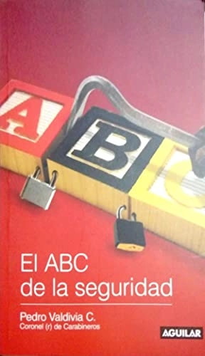 LIBRO EL ABC DE LA SEGURIDAD PEDRO VALDIVIA C. - 1