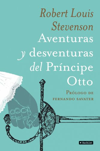 LIBRO AVENTURAS Y DESVENTURAS DEL PRÍNCIPE OTTO ROBERT LOUIS STEVENSON - 1