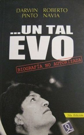 LIBRO ...UN TAL EVO DARWIN PINTO ROBERTO NAVIA - 1
