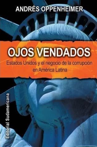 LIBRO OJOS VENDADOS ANDRÉS OPPENHEIMER - 1