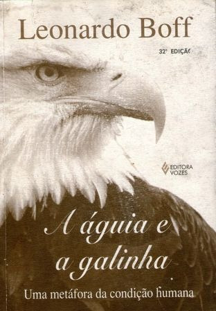 LIBRO A ÂGUIA E A GALINHA LEONARDO BOFF - 1