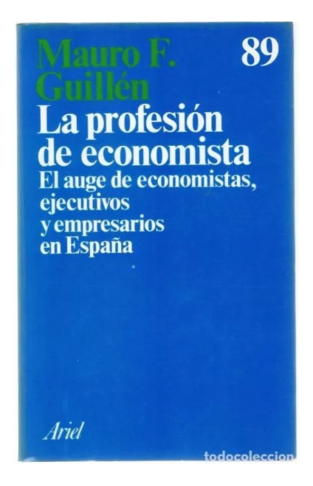 LIBRO LA PROFESIÓN DE ECONOMISTA MAURO F. GUILLEN - 1