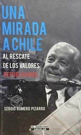 LIBRO UNA MIRADA A CHILE SERGIO ROMERO PIZARRO - 1