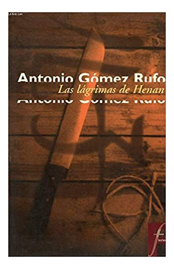 LIBRO LAS LAGRIMAS DE HENAN ANTONIO GOMEZ - 1