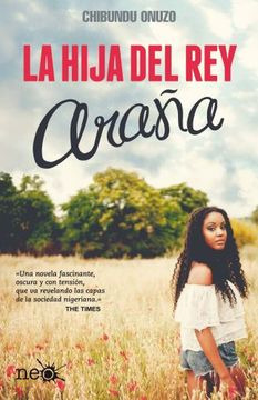 LIBRO LA HIJA DEL REY ARAÑA CHIBUNDU ONUZO - 1