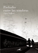 LIBRO PRELUDIO ENTRE LAS SOMBRAS OPUS WAGNER EITAN MELNICK - 1