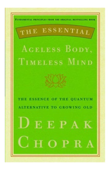 LIBRO THE ESSENTIAL AGELESS BODY, TIMELESS MIND DEEPAK CHOPRA MD - 1
