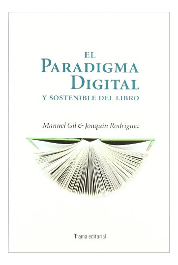 EL PARADIGMA DIGITAL Y SOSTENIBLE DEL LIBRO MANUEL GIL - 1