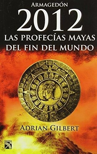 LIBRO ARMAGEDON 2012 ADRIAN GILBERT - 1