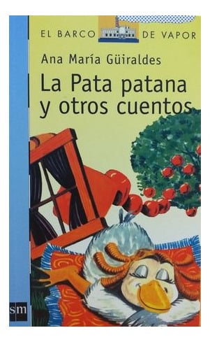 LIBRO LA PATA PATANA Y OTROS CUENTOS ANA MARÍA GÜIRALDES - 1