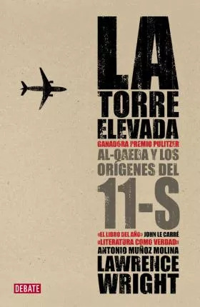 LA TORRE ELEVADA: AL-QAEDA Y LOS ORÍGENES DEL 11-S - 1