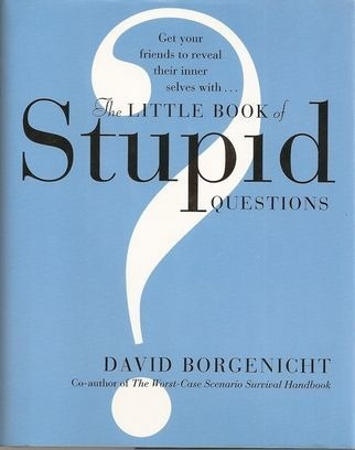 LIBRO THE LITTLE BOOK OF STUPID QUESTIONS DAVID BORGENICHT - 1