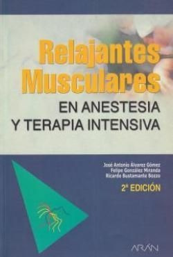 RELAJANTES MUSCULARES EN ANESTESIA Y TERAPIA INTENSIVA - 1